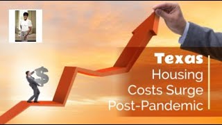 Texas Housing Costs Surge Post-Pandemic | Houston Real Estate