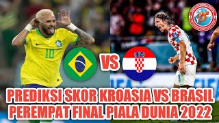 Prediksi Skor Kroasia vs Brasil Perempat Final Piala Dunia 2022