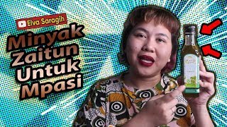 Macam-Macam Minyak Zaitun! Yang Mana Buat MPASI ???