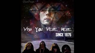 Wish you were here  (two versions:  10 min.) - PINK FLOYD   -     LYRICS