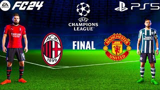 FC 24 - AC MILAN VS MAN UTD | CHAMPIONS LEAGUE FINAL | PS5 GAMEPLAY |