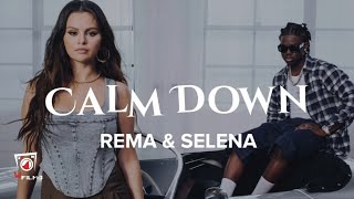 Rema & Selena Gomez - Calm Down (Lyrics)