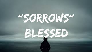 Blessed-Sorrows(lyrics)