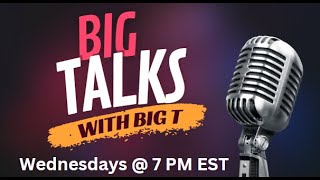 Big Talks w/ Big T Ep.7: Guest Starsan