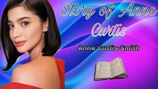 Story of Anne Curtis