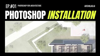 Photoshop Installation -01 | Photoshop for Architects