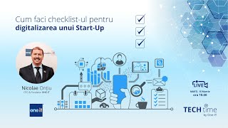 „Cum faci checklist-ul pentru digitalizarea unui Start-Up”  | TECHtime  by One-IT