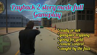 payback 2 story mode full gameplay|How to play story mode in payback 2| #payback2