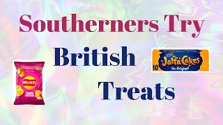 Southerners Try British Treats #BritishSnacks