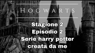 Stag 2 ep 2 serie harry potter creata da me 💖🦋