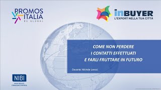 InBuyer | Video pillola 6 | Come non perdere i contatti effettuati e farli fruttare in futuro