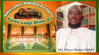 NAKA LANUY WADIALE KOU FAATU : PAR SERIGNE ALIOUNE BADARA NDIAYE _ Partie 2