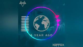 NEFFEX - A YEAR AGO (VOCAL)