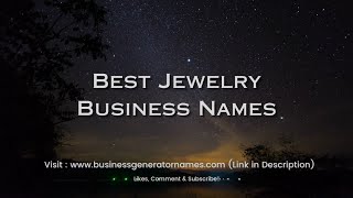 Best Jewelry Business Names | Business Name | Company Name | Store Name