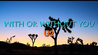 U2 - With or Without You (Lyrics)