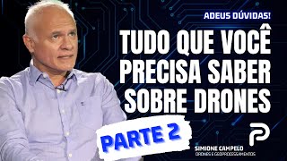 TUDO O QUE VOCÊ PRECISA SABER SOBRE DRONES - PARTE 2