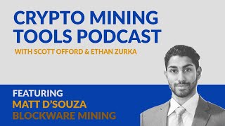 #018 Matt D'Souza – Crypto Mining Tools Podcast