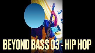 Beyond Bass 03 - Hip Hop and extreme distortion