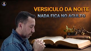 NADA FICA NO OCULTO Versículo da noite 19/07/2024 #deus #jesus