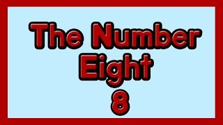 The Number Eight for Pre School kids and children with special and additional needs