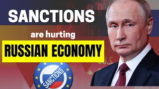 Sanctions are hurting Russian economy