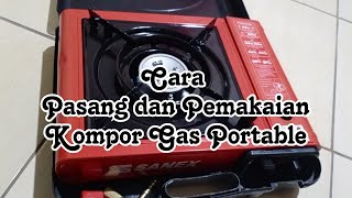 Cara Pasang dan Pemakaian Kompor Gas Portable