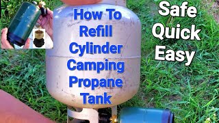 How To Refill Cylinder Camping Propane Tank