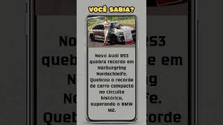 VOCÊ SABIA?🤔 #carros #audio #rs3 #nurburgring #curiosidades