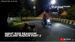 NIGHT RIDE RANDOM PART 2❗ADA ORNG MAB0K BAWA MOTOR ❗KETEMU JALAN LICIN DI TUGU 0KM❗❗ #motovlog