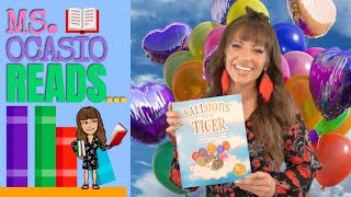 Balloons for Tiger | Ms. Ocasio Reads… | Story Time | Bed Time Read Aloud For Kids | Full Story