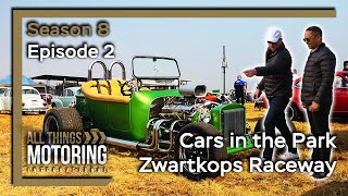 Cars in the Park 2024 at Zwartkops! | S08E02 | ALL THINGS MOTORING