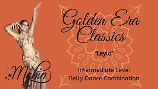 Golden Era Belly Dance Classics: "Leyla" Intermediate Combo