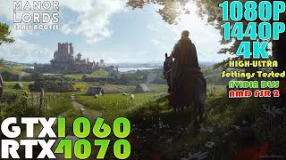 GTX 1060 - RTX 4070 ~ Manor Lords Early Access | 1080P, 1440P and 4K Performance Test | DLSS | FSR 2