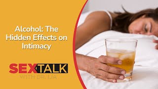 Alcohol & Intimacy: Understanding Its Impact on Your Sex Life | Ask Dr. Lia