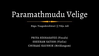 Paramathmudu Velige - Aarohi Naadham