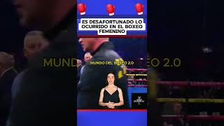 Es desafortunado lo que ocurrió en el boxeo femenino #boxeo #boxing #box