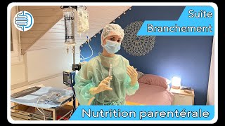 Nutrition Parentérale Picc-Line branchement à domicile  - partie 2 (suite)