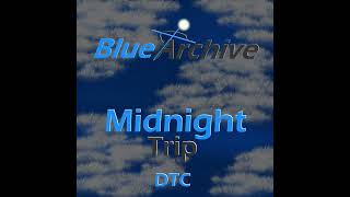 DTC - Blue Archive's Midnight Trip (Cover)