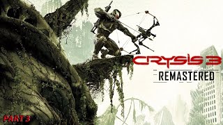 CRYSIS 3 REMASTERED Gameplay Walkthrough Part 3 - System X! (PS5/No Commentary)