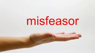 How to Pronounce misfeasor - American English