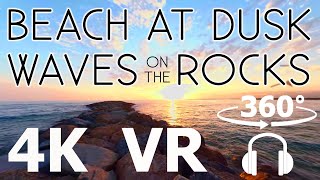 Beach at Dusk, Waves on the Rocks - VR 360 - 4K Video - Soothing Surround Sounds - ASMR CaliScapes