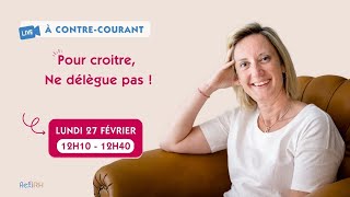 Pour croitre, ne délègue pas !