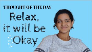 Thought of the Day | Relax, it will be Okay | Aaliya Amreen