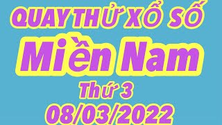 Quay thử kết quả xổ số Miền Nam hôm nay 08/03/2022 - Hồng Thảo Vlog