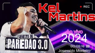 KEL MARTINS 3.0 AO VIVO SERESTA PARA TOCAR NO SEU PAREDÃO 2024 VEM SE APAIXONAR ISSO EH KEL MARTINS