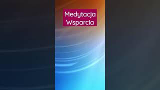 Wsparcie Medytacja  #medytacja #shorts #barbarałukowiak #wsparcie