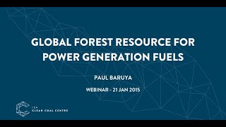 Global forest resource for power generation fuels | IEACCC Webinars