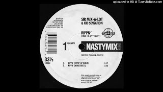 Sir Mix-A-Lot & Kid Sensation - Rippin' (Rippd' Up Remix)