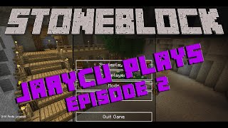 JaRyCu Plays Stoneblock E2