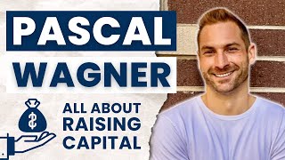 How Top Investors Buy Properties with No Money Down with Pascal Wagner | #raisingcapital #investing